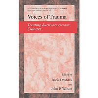 Voices of Trauma: Treating Psychological Trauma Across Cultures [Hardcover]