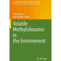 Volatile Methylsiloxanes in the Environment [Hardcover]