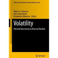 Volatility: Risk and Uncertainty in Financial Markets [Hardcover]