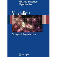 Vulvodinia: Strategie di diagnosi e cura [Paperback]