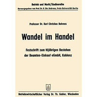 Wandel im Handel: Festschrift zum 10 j?hrigen Bestehen der Beamten-Einkauf eGmbH [Paperback]