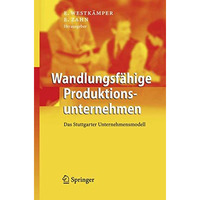 Wandlungsf?hige Produktionsunternehmen: Das Stuttgarter Unternehmensmodell [Hardcover]