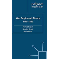 War, Empire and Slavery, 1770-1830 [Paperback]