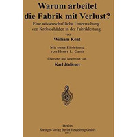 Warum arbeitet die Fabrik mit Verlust?: Eine wissenschaftliche Untersuchng von K [Paperback]