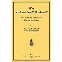 Was wird aus dem V?lkerbund?: Der Ruf nach einer neuen Haager Konferenz [Paperback]