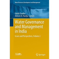 Water Governance and Management in India: Issues and Perspectives, Volume 2 [Hardcover]