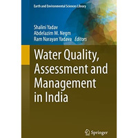 Water Quality, Assessment and Management in India [Hardcover]