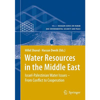 Water Resources in the Middle East: Israel-Palestinian Water Issues  From Confl [Paperback]