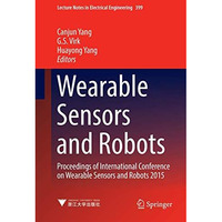 Wearable Sensors and Robots: Proceedings of International Conference on Wearable [Paperback]