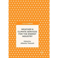 Weather & Climate Services for the Energy Industry [Paperback]