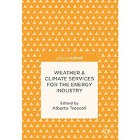 Weather & Climate Services for the Energy Industry [Hardcover]