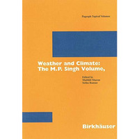 Weather and Climate: the M.P. Singh Volume, Part 2 [Paperback]