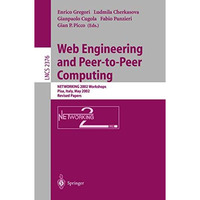 Web Engineering and Peer-to-Peer Computing: NETWORKING 2002 Workshops, Pisa, Ita [Paperback]