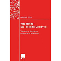 Web Mining  Die Fallstudie Swarovski: Theoretische Grundlagen und praktische An [Paperback]