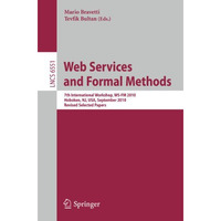 Web Services and Formal Methods: 7th International  Workshop, WS-FM 2010, Hoboke [Paperback]