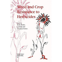 Weed and Crop Resistance to Herbicides [Paperback]