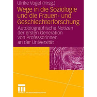 Wege in die Soziologie und die Frauen- und Geschlechterforschung: Autobiographis [Hardcover]