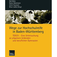 Wege zur Hochschulreife in Baden-W?rttemberg: TOSCA  Eine Untersuchung an allge [Paperback]