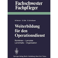 Weiterbildung f?r den Operationsdienst: Richtlinien  Lernziele  Lerninhalte   [Paperback]