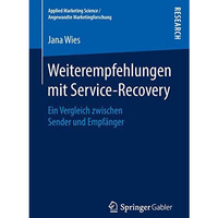 Weiterempfehlungen mit Service-Recovery: Ein Vergleich zwischen Sender und Empf? [Paperback]