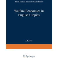 Welfare Economics in English Utopias: From Francis Bacon to Adam Smith [Paperback]