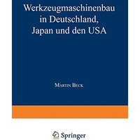 Werkzeugmaschinenbau in Deutschland, Japan und den USA [Paperback]