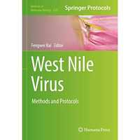 West Nile Virus: Methods and Protocols [Hardcover]