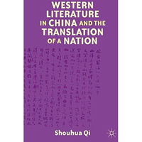 Western Literature in China and the Translation of a Nation [Paperback]