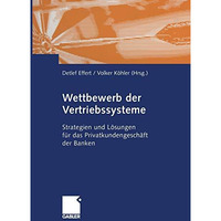 Wettbewerb der Vertriebssysteme: Strategien und L?sungen f?r das Privatkundenges [Paperback]