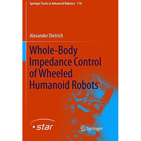 Whole-Body Impedance Control of Wheeled Humanoid Robots [Paperback]