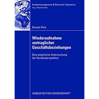 Wiederaufnahme vertraglicher Gesch?ftsbeziehungen: Eine empirische Untersuchung  [Paperback]