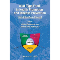 Wild-type Food in Health Promotion and Disease Prevention: The Columbus Concept [Paperback]