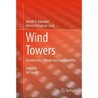 Wind Towers: Architecture, Climate and Sustainability [Paperback]