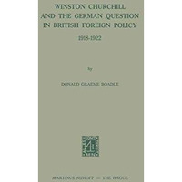 Winston Churchill and the German Question in British Foreign Policy, 19181922 [Paperback]