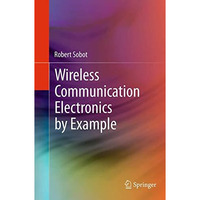 Wireless Communication Electronics by Example [Paperback]