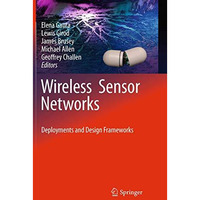 Wireless Sensor Networks: Deployments and Design Frameworks [Paperback]