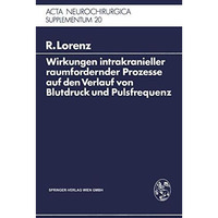 Wirkungen intrakranieller raumfordernder Prozesse auf den Verlauf von Blutdruck  [Paperback]