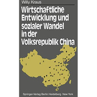 Wirtschaftliche Entwicklung und sozialer Wandel in der Volksrepublik China [Paperback]