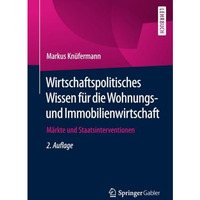 Wirtschaftspolitisches Wissen f?r die Wohnungs- und Immobilienwirtschaft: M?rkte [Paperback]