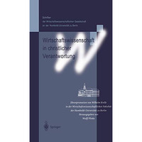 Wirtschaftswissenschaft in christlicher Verantwortung: Ehrenpromotion von Wilhel [Hardcover]