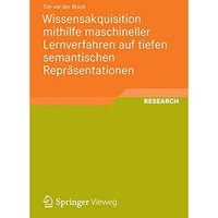 Wissensakquisition mithilfe maschineller Lernverfahren auf tiefen semantischen R [Paperback]