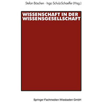 Wissenschaft in der Wissensgesellschaft [Paperback]