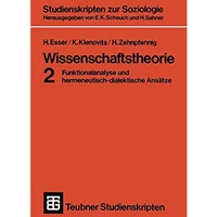 Wissenschaftstheorie 2: Funktionalanalyse und hermeneutisch-dialektische Ans?tze [Paperback]