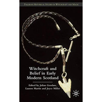 Witchcraft and belief in Early Modern Scotland [Hardcover]