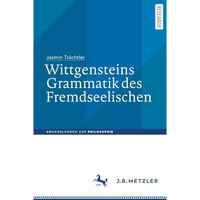 Wittgensteins Grammatik des Fremdseelischen [Paperback]