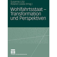 Wohlfahrtsstaat  Transformation und Perspektiven [Paperback]