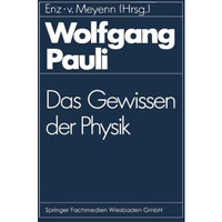 Wolfgang Pauli: Das Gewissen der Physik [Paperback]