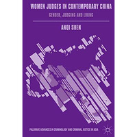 Women Judges in Contemporary China: Gender, Judging and Living [Hardcover]