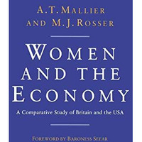 Women and the Economy: A Comparative Study of Britain and the USA [Paperback]