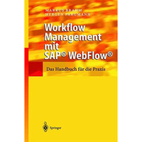 Workflow Management mit SAP? WebFlow?: Das Handbuch f?r die Praxis [Hardcover]